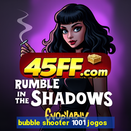 bubble shooter 1001 jogos
